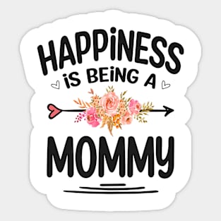 Mommy happiness is being a mommy Sticker